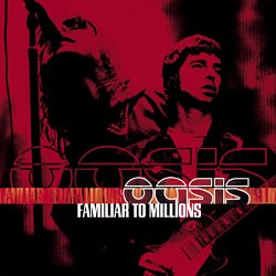 Обложка альбома Oasis «Familiar to Millions» (2000)