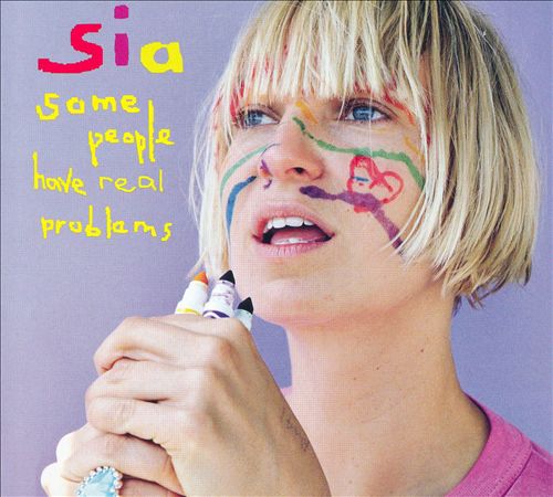 Файл:Sia - Some People Have Real Problems.jpg