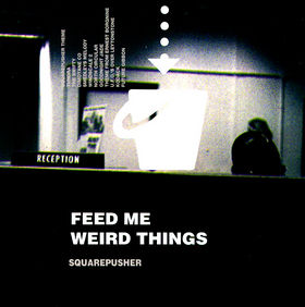 Файл:Squarepusher - Feed Me Weird Things.png