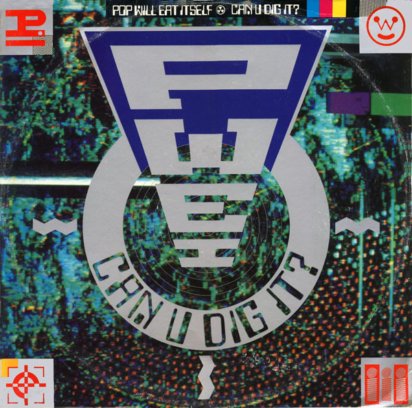 Файл:Pop Will Eat Itself - Can U Dig It?.jpg