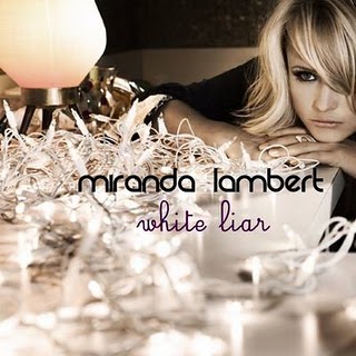 Обложка сингла Миранды Ламберт «White Liar» (2009)