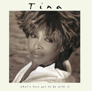 Обложка альбома Тины Тёрнер «What’s Love Got to Do with It» (1993)
