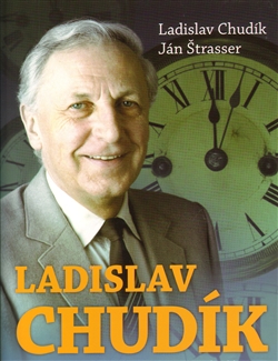 Обложка книги «Ladislav Chudík — Žiji nastavený čas», 2010