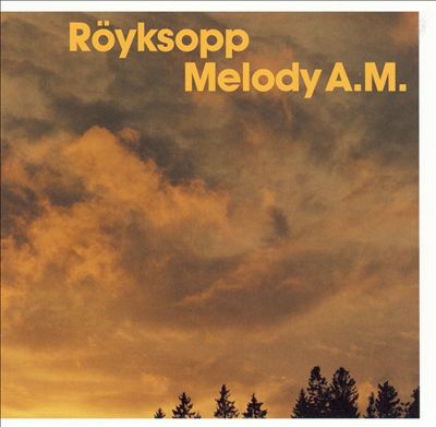 Файл:Röyksopp - Melody A.M..jpg