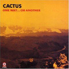 Обложка альбома группы Cactus «One Way...Or Another» (1971)