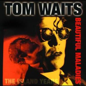 Файл:Tom Waits - Beautiful Maladies.jpg