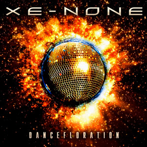 Обложка альбома Xe-NONE «Dancefloration» (2011)