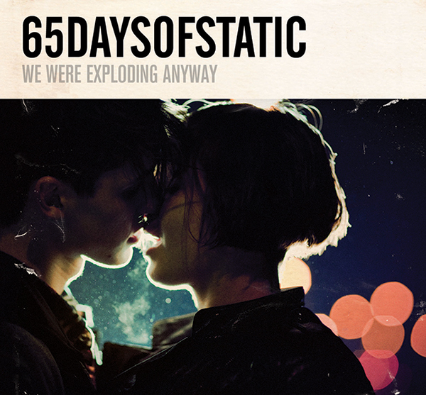 Файл:65daysofstatic - We Were Exploding Anyway.jpeg