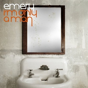 Файл:Emery - I’m Only a Man.jpg