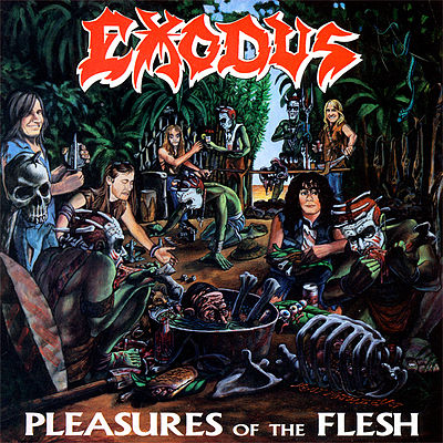 Файл:Exodus - Pleasures of the Flesh (Original Edition).jpeg