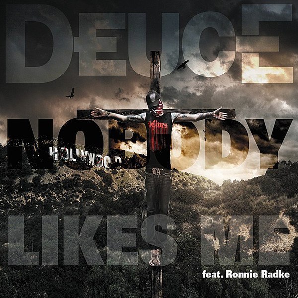 Файл:Deuce ft. Ronnie Radke & Truth - Nobody Likes Me.jpg