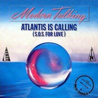 Обложка сингла Modern Talking «Atlantis Is Calling» (1986)