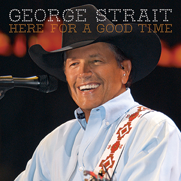 Файл:George Strait - Here for a Good Time.jpg