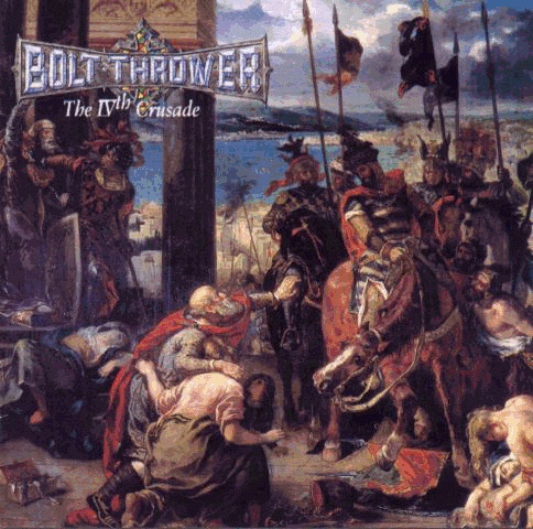 Файл:Bolt Thrower - The IVth Crusade.jpg