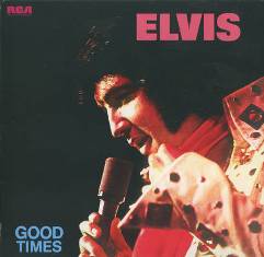 Обложка альбома Элвиса Пресли «Good Times» (1974)