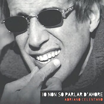 Файл:Adriano Celentano - Io non so parlar d'amore.jpg