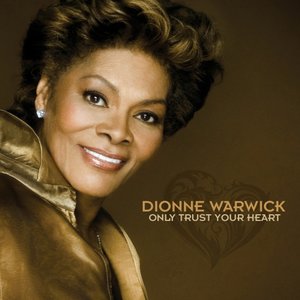 Обложка альбома Дайон Уорвик «Only Trust Your Heart» (2011)