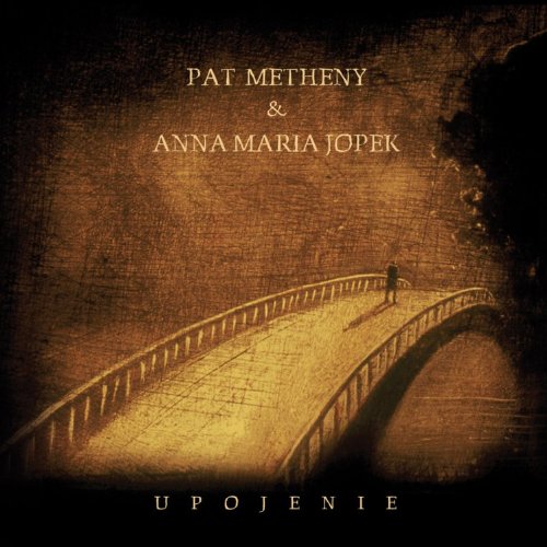 Файл:Anna Maria Jopek & Pat Metheny - Upojenie.jpeg