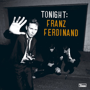 Файл:Franz Ferdinand - Tonight Franz Ferdinand.jpg