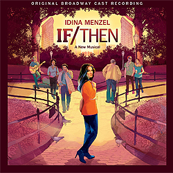 Обложка альбома мюзикла «Если/Затем» «If/Then: A New Musical (Original Broadway Cast Recording)» (2014)