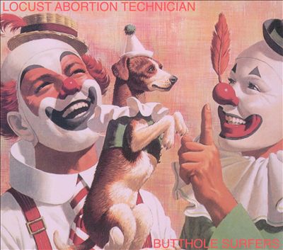 Файл:Butthole Surfers - Locust Abortion Technician.jpg