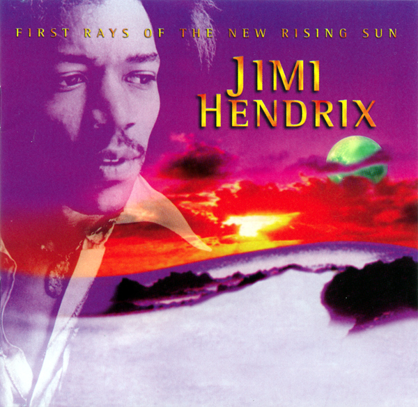 Файл:Jimi Hendrix - First Rays of the New Rising Sun.jpg