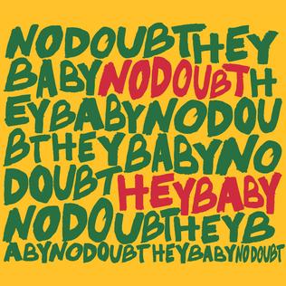 Обложка сингла No Doubt при участии Bounty Killer «Hey Baby» (2001)