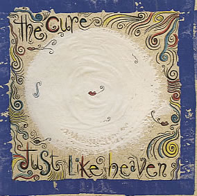 Обложка сингла The Cure «Just Like Heaven» (1987)