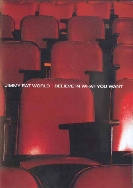 Файл:Jimmy Eat World - Believe in What You Want.jpeg