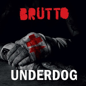 Обложка альбома Brutto «Underdog» (2014)