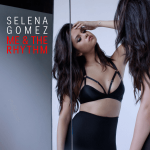 Обложка сингла Селены Гомес «Me & The Rhythm» (2015)