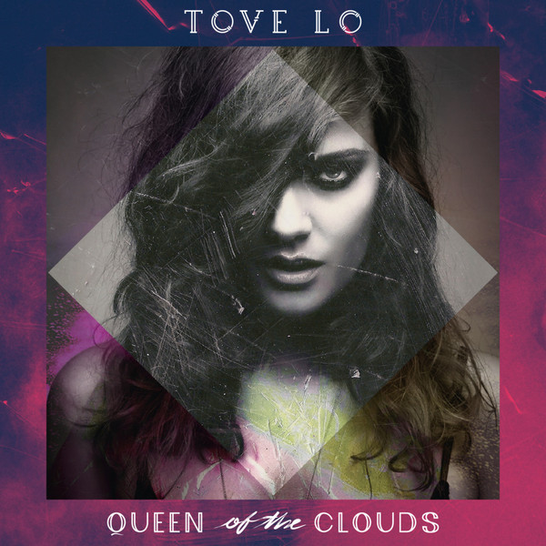 Файл:Tove Lo - Queen of the Clouds.jpg