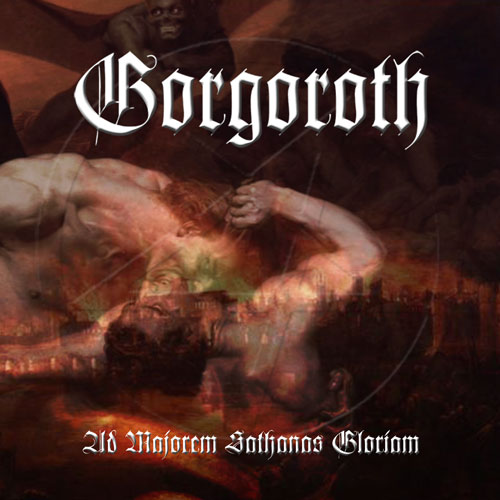 Файл:Gorgoroth - Ad Majorem Sathanas Gloriam.jpg