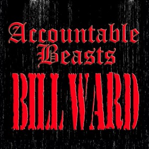 Файл:Bill Ward - Accountable Beasts.jpeg