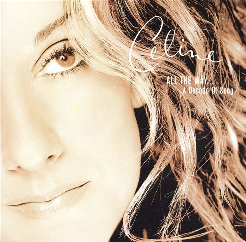 Файл:Celine Dion - All the Way… A Decade of Song.jpg