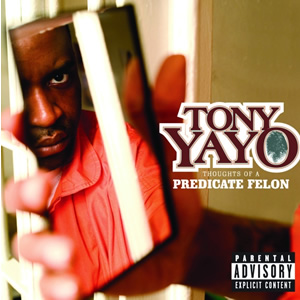Обложка альбома Tony Yayo «Thoughts of a Predicate Felon» (2005)