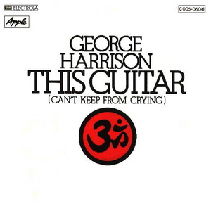 Обложка сингла Джорджа Харрисона «This Guitar (Can’t Keep from Crying)» (1975)