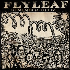 Файл:Flyleaf - Remember to Live.jpg