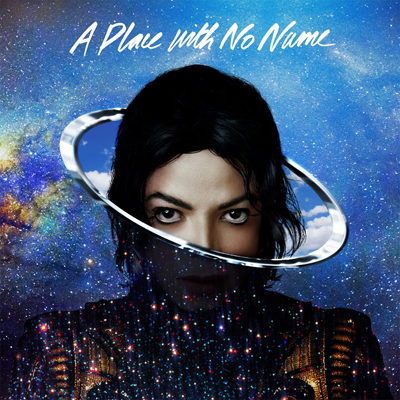 Файл:Michael Jackson - A Place with No Name.jpg