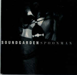 Обложка сингла Soundgarden «Spoonman» (1994)