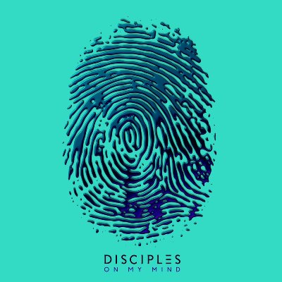 Файл:Disciples - On My Mind.jpg