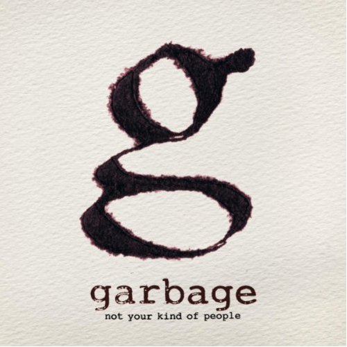 Файл:Garbage - Not Your Kind of People.jpg