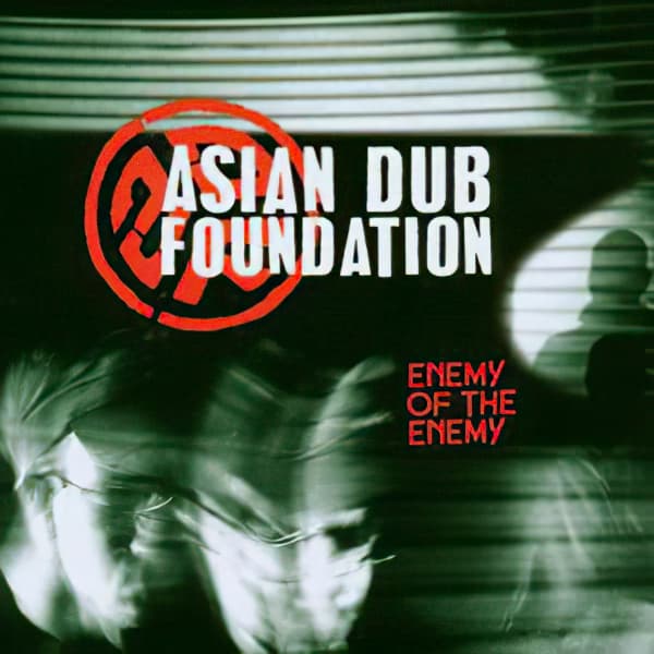 Файл:Asian Dub Foundation - Enemy of the Enemy.jpg