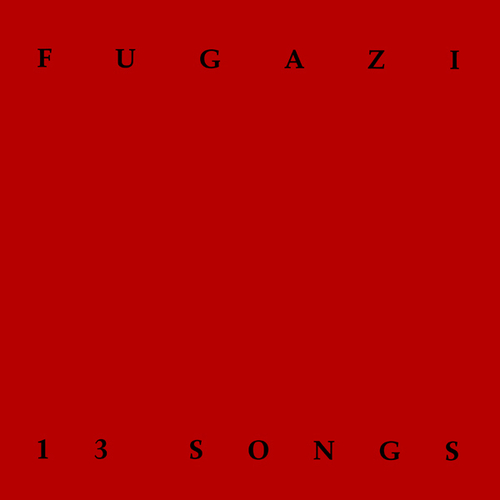 Файл:Fugazi - 13 Songs.png