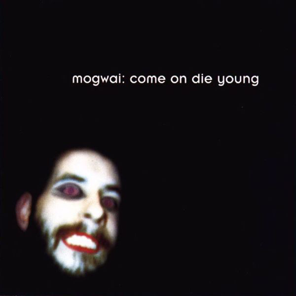 Файл:Mogwai - Come on Die Young.jpg
