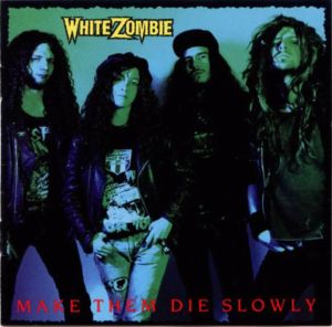 Обложка альбома White Zombie «Make Them Die Slowly» (1989)