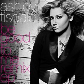 Файл:Ashley Tisdale - Be Good to Me (Remixes EP).jpg
