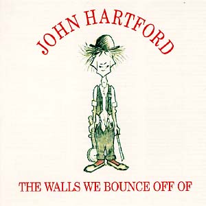 Обложка альбома Джона Хартфорда «The Walls We Bounce Off Of» (1994)