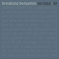 Обложка альбома Breaking Benjamin «So Cold» (2004)