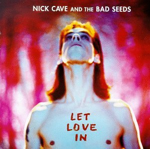 Обложка альбома Nick Cave and the Bad Seeds «Let Love In» (1994)